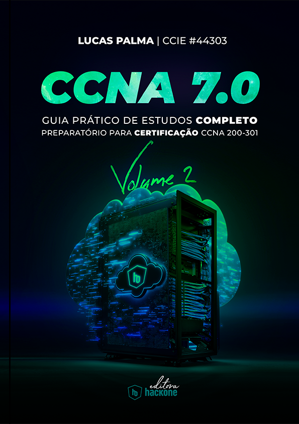 CCNA 7.0 - GUIA PRÁTICO DE ESTUDOS COMPLETO - VOLUME 2